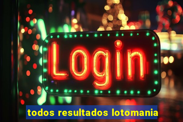 todos resultados lotomania